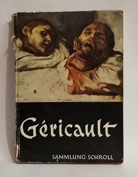 GERICAULT UND SEIN WERK MIT 103 EINFARBIGEN BILDERN UND 4 …