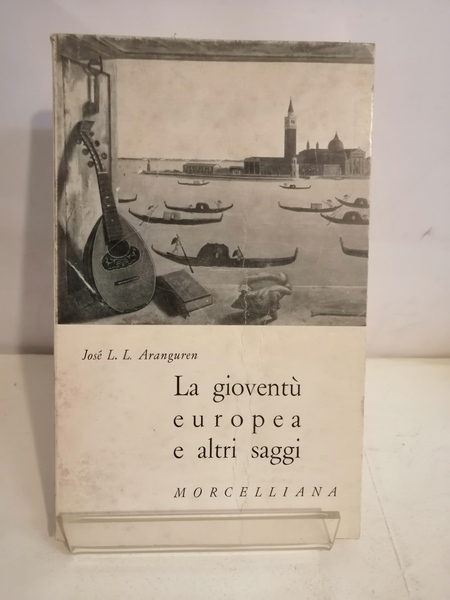 LA GIOVENTÙ EUROPEA E ALTRI SAGGI