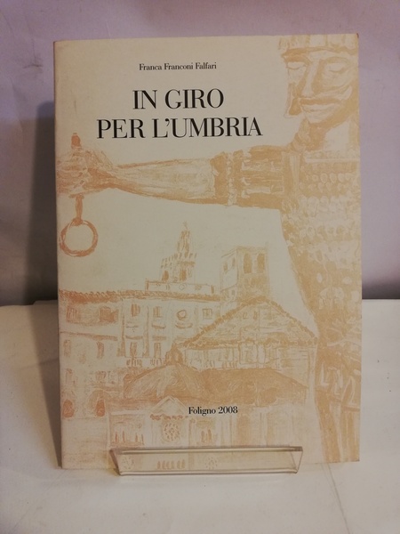 IN GIRO PER L'UMBRIA.