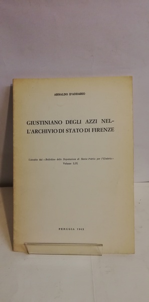 GIUSTINIANO DEGLI AZZI NELL'ARCHIVIO DI STATO DI FIRENZE
