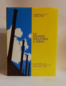 LA GRANDE INDUSTRIA A TERNI.