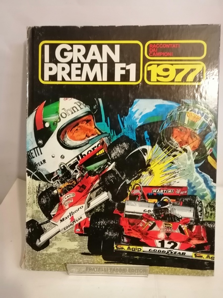 I GRAN PREMI F1 RACCONTATI DAI CAMPIONI - 1977