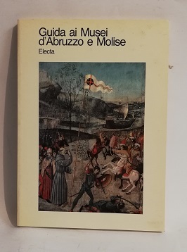 GUIDA AI MUSEI D'ABRUZZO E MOLISE.