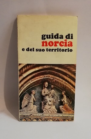 GUIDA DI NORCIA E DEL SUO TERRIORIO.
