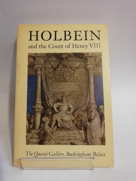 HOLBEIN AND THE COURT OF HENRY VIII.