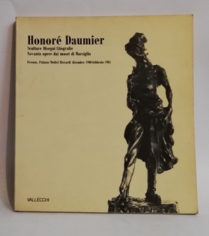 HONORE DAUMIER. SCULTURE -DISEGNI - LITOGRAFIE.