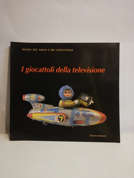 I GIOCATTOLI DELLA TELEVISIONE.