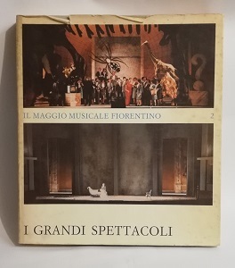 IL MAGGIO MUSICALE FIORENTINO. I GRANDI SPETTACOLI.