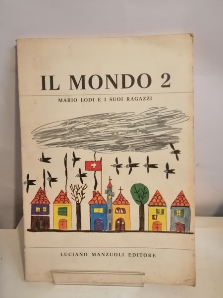 IL MONDO 2 - MARIO LODI E I SUOI RAGAZZI