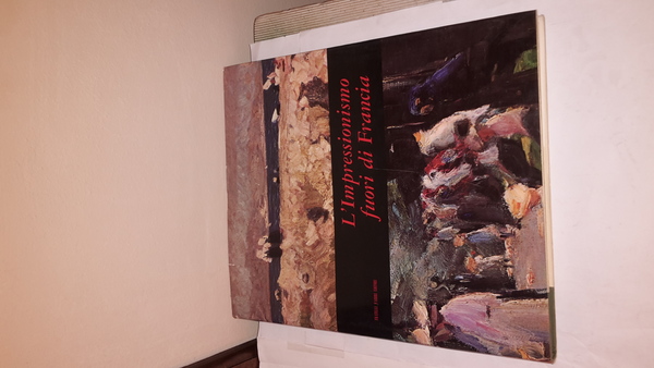 L'IMPRESSIONISMO FUORI DI FRANCIA.