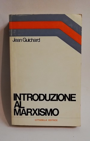 INTRODUZIONE AL MARXISMO.