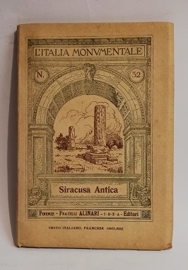 L'ITALIA MONUMENTALE N.32 - SIRACUSA ANTICA.