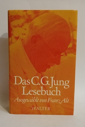 DAS C.G. JUNG LESEBUCH. AUSGEWAEHLT VON FRANZ ALT.