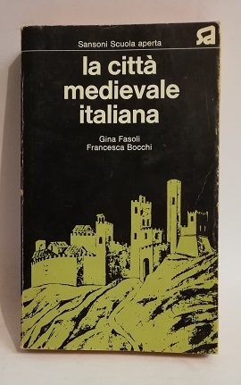 LA CITTA' MEDIEVALE ITALIANA.