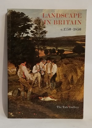 LANDSCAPE IN BRITAIN 1750-1850.