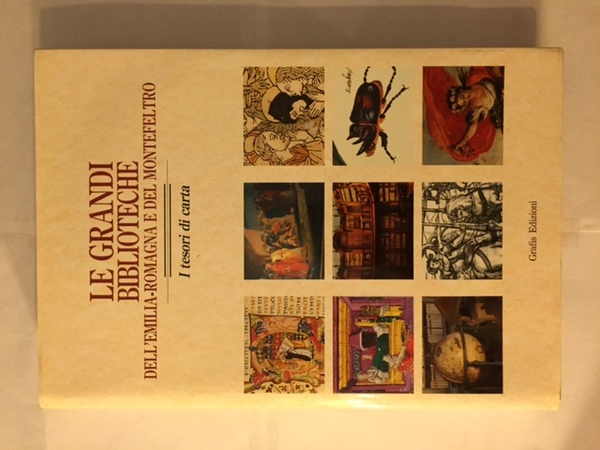 LE GRANDI BIBLIOTECHE DELL'EMILIA ROMAGNA E DEL MONTEFELTRO. I TESORI …