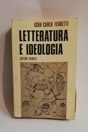 LETTERATURA E IDEOLOGIA.