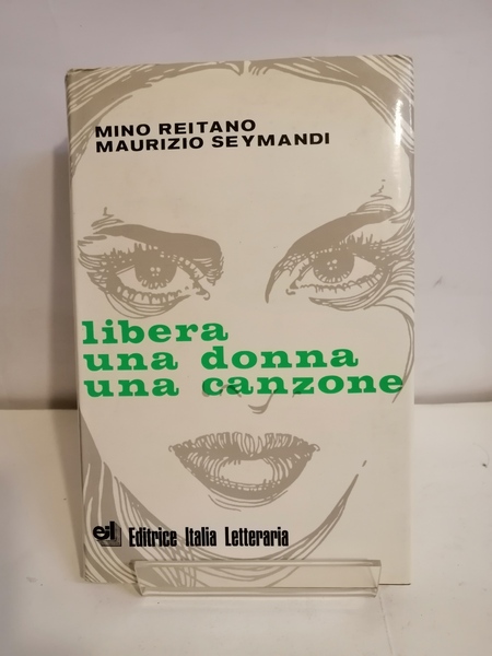 LIBERA UNA DONNA UNA CANZONE