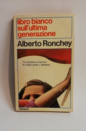 LIBRO BIANCO SULL'ULTIMA GENERAZIONE. TRA CANDORE E TERRORE.