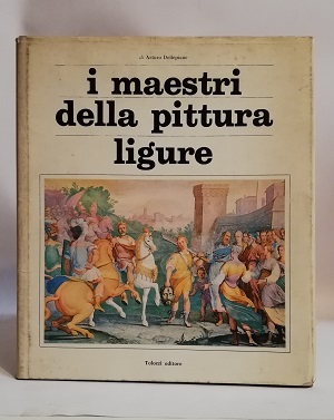 I MAESTRI DELLA PITTURA LIGURE.