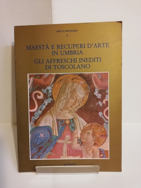 MAESTÀ E RECUPERI D'ARTE IN UMBRIA.