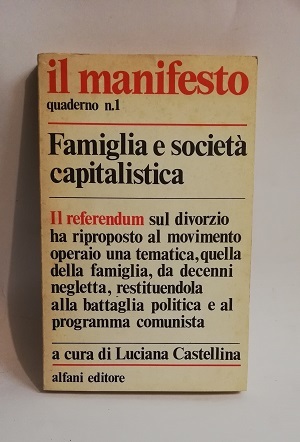 IL MANIFESTO QUADERNO N.1 / FAMIGLIA E SOCIETA' CAPITALISTICA.