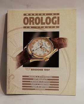 MARCHE DI OROLOGI IN ITALIA EDIZIONE 1997.