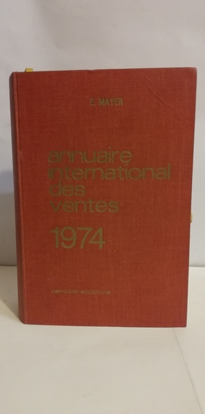 MAYER. ANNUAIRE INTERNATIONAL DES VENTES 1974. PEINTURE-SCULPTURE