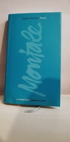 POESIE. LA BUFERA E ALTRO (1940-1954) - SATURA (1962-1970)