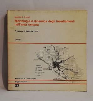 MORFOLOGIA E DINAMICA DEGLI INSEDIAMENTI NELL'AREA ROMANA.