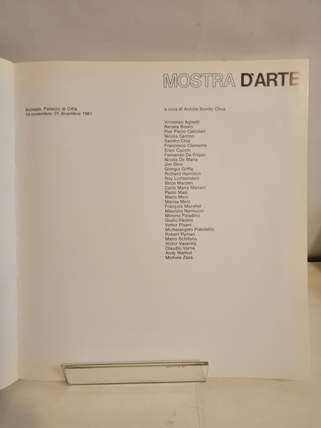 MOSTRA D'ARTE. A CURA DI ACHILLE BONITO OLIVA.