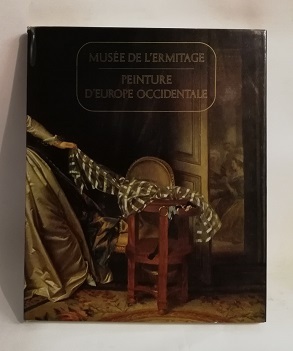 MUSEE DE L'ERMITAGE:PEINTURE D'EUROPE OCCIDENTALE.