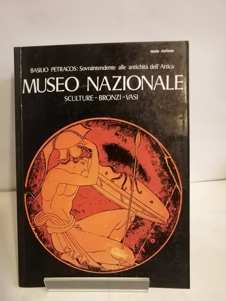 MUSEO NAZIONALE. SCULTURE - BRONZI - VASI. EDIZIONI CLIO, ATENE, …