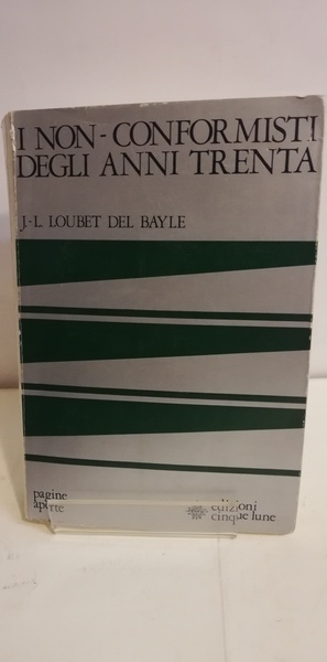 I NON-CONFORMISTI DEGLI ANNI TRENTA.