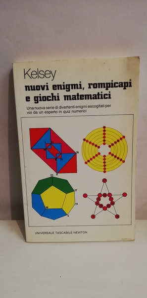 NUOVI ENIGMI, ROMPICAPI E GIOCHI MATEMATICI.