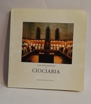 OASI BENEDETTINE IN CIOCIARIA.