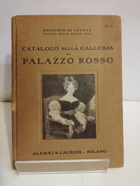 CATALOGO DELLA GALLERIA DI PALAZZO ROSSO.