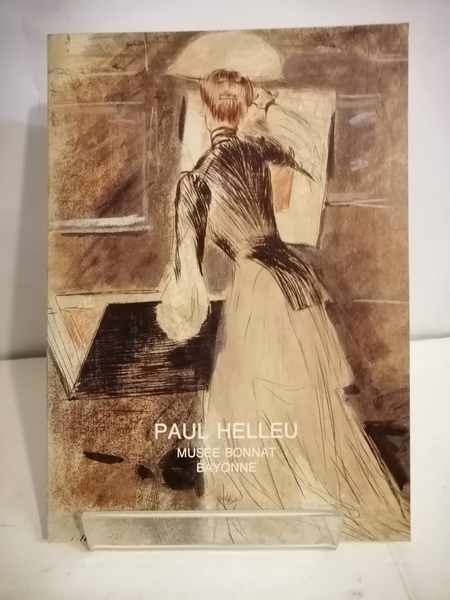 PAUL HELLEU (1859 - 1927). EXPOSITION MUSÉE BONNAT - BAYONNE …