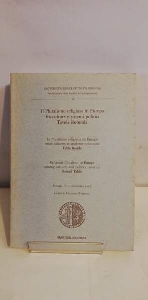 IL PLURALISMO RELIGIOSO IN EUROPA FRA CULTURE E SISTEMI POLITICI.