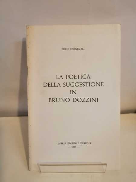 LA POETICA DELLA SUGGESTIONE IN BRUNO DOZZINI.