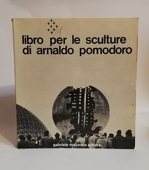 LIBRO PER LE SCULTURE DI ARNALDO POMODORO.