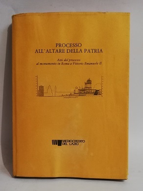 PROCESSO ALL'ALTARE DELLA PATRIA.