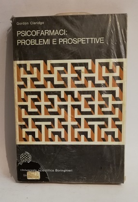 PSICOFARMACI: PROBLEMI E PROSPETTIVE.