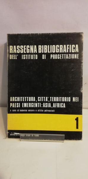 ARCHITETTURA, CITTÀ, TERRITORIO NEI PAESI EMERGENTI: ASIA, AFRICA.