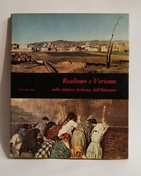 REALISMO E VERISMO NELLA PITTURA ITALIANA DELL'OTTOCENTO.