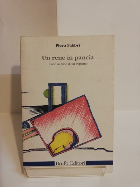 UN RENE IN PANCIA. diario minimo di un trapianto.