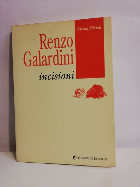RENZO GALARDINI. INCISIONI.