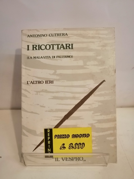 I RICOTTARI (LA MALAVITA DI PALERMO)