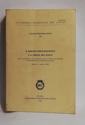 IL RISCHIO IDROGEOLOGICO E LA DIFESA DEL SUOLO.