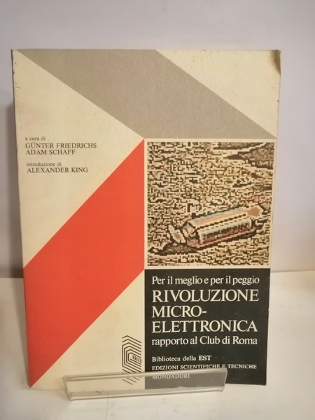 RIVOLUZIONE MICRO-ELETTRONICA. RAPPORTO AL CLUB DI ROMA.